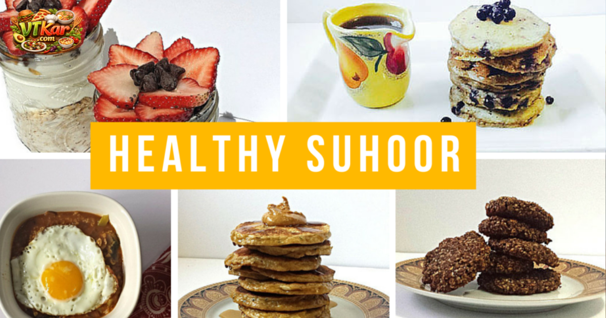 Ramadan Suhoor Ideas Filling and Easy Recipes